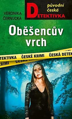Oběšencův vrch/ Veronika Černucká