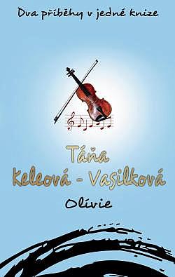 Olívie - Olívie a On / Táňa Keleová-Vasilková