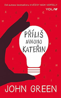 Příliš mnoho Kateřin/ John Green