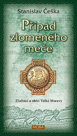 Případ zlomeného meče/ Stanislav Češka