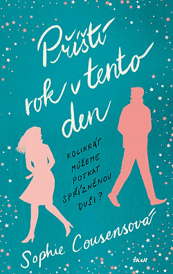 Příští rok v tento den/ Sophie Cousens