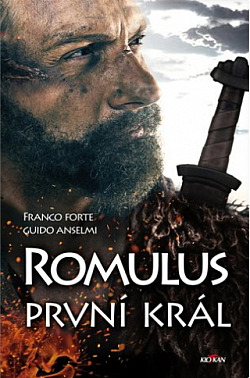 Romulus - první král/ Franco Forte & Guido Anselmi