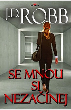 Se mnou si nezačínej/ J. D. Robb