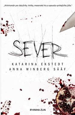 Sever/ Katarina Ekstedt , Anna Winberg Sääf