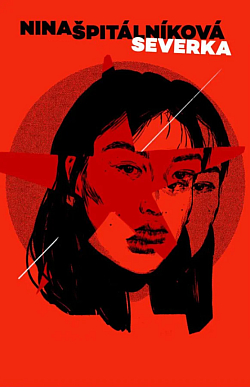 Severka/ Nina Špitálníková