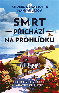 Smrt přichází na prohlídku/ Anders de la Motte & Måns Nilsson
