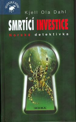 Smrtící investice/ Kjell Ola Dahl