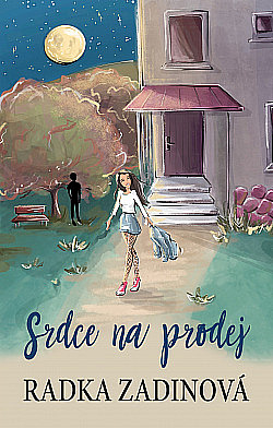 Srdce na prodej/ Radka Zadinová
