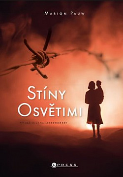 Stíny Osvětimi/ Marion Pauw