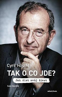 Tak o co jde?/ Cyril Höschl , Ivan Hamšík