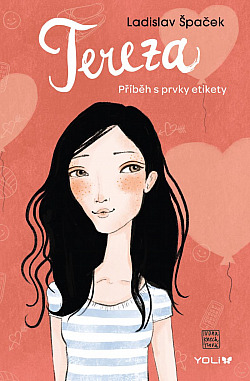 Tereza – Příběh s prvky etikety/ Ladislav Špaček