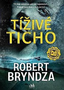 Tíživé ticho/ Robert Bryndza