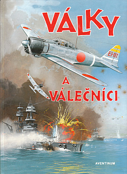 Války a válečníci/ Pavel Augusta, Petr Klučina, František Honzák & Václav Houžvička