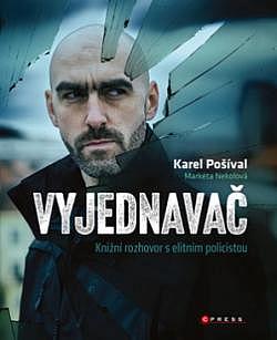 Vyjednavač/ Karel Pošíval , Markéta Nekolová