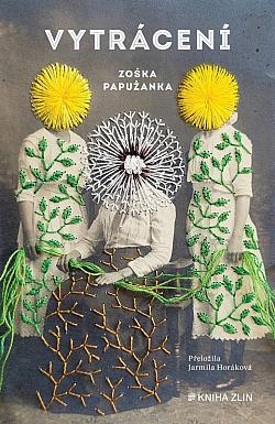 Vytrácení/ Zoska Papuzanka