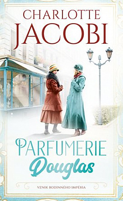 Vznik rodinného impéria/ Charlotte Jacobi