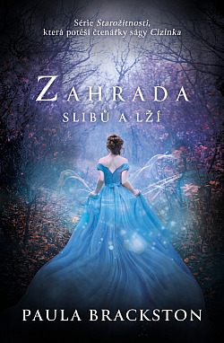 Zahrada slibů a lží/ Paula Brackston