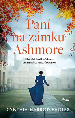 Paní na zámku Ashmore/ Cynthia Harrod-Eagles