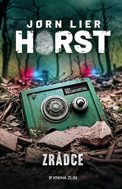 Zrádce/ Jørn Lier Horst