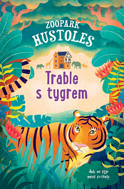 Zoopark Hustoles Trable s tygrem Tamsyn Murray