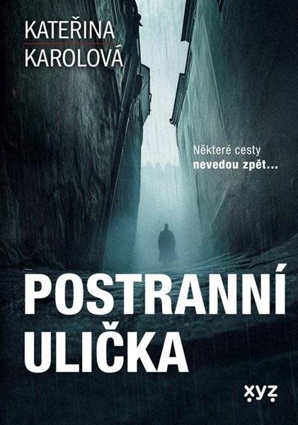 Postranní ulička/ Kateřina Karolová