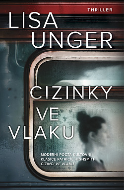 Cizinky ve vlaku/ Lisa Unger