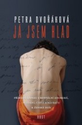 Já jsem hlad Petra Dvořáková