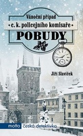 Vánoční případ c.k. policejního komisaře Pobudy/ Jiří Slavíček