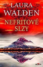 Nefritové slzy/ Laura Walden