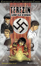 Terezínské ghetto: tajemný vlak do neznáma/ Veronika Válková