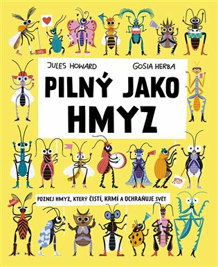 Pilný jako hmyz/ Jules Howard