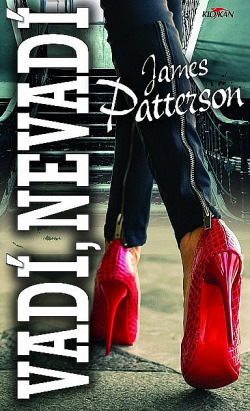 Vadí, nevadí/ James Patterson & Howard Roughan